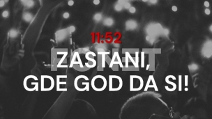 "Zastani gde god da si"  1. 11. "Zastani gde god da si"  1. 11.